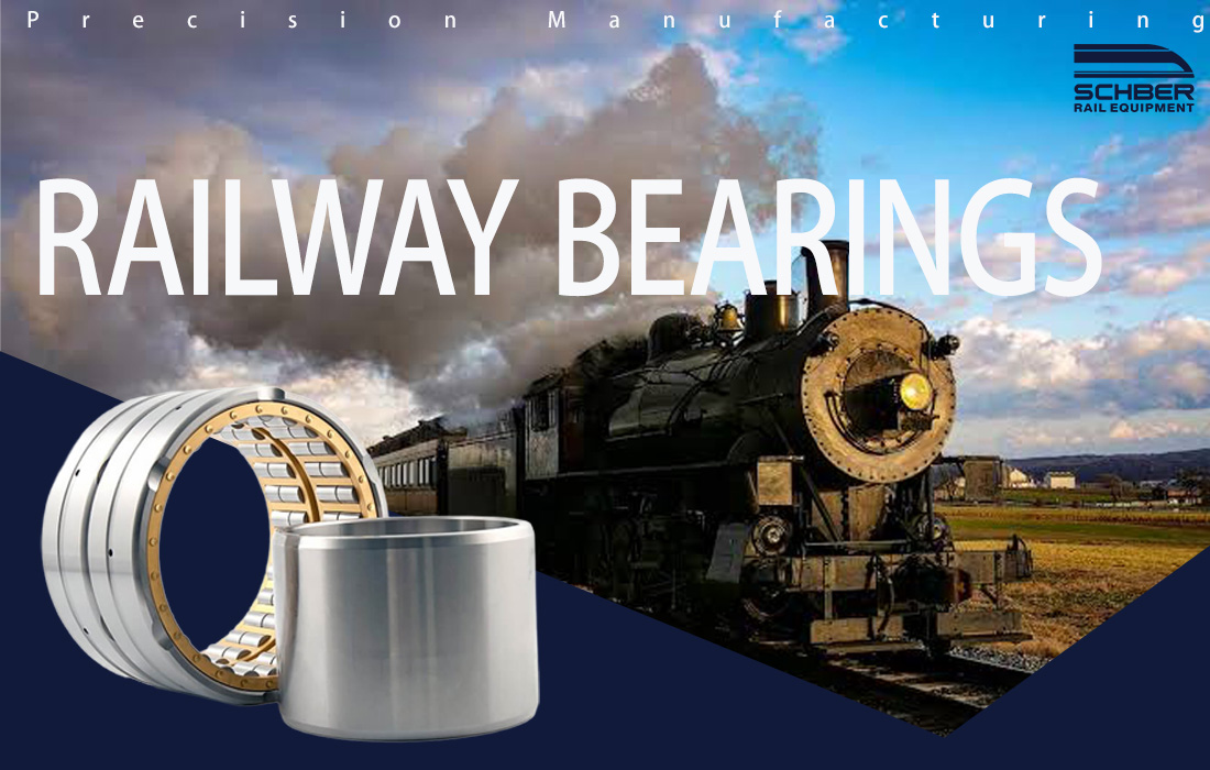 SCHBER Gearbox bearings Railway bearing performance requirements