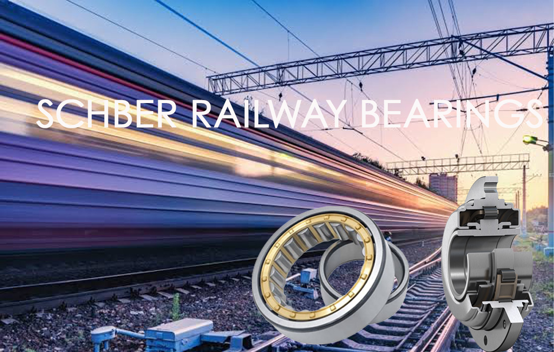 SCHBER Railway bearings Railway bearing reliability